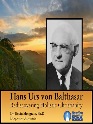 cover image of Hans Urs von Balthasar: Rediscovering Holistic Christianity